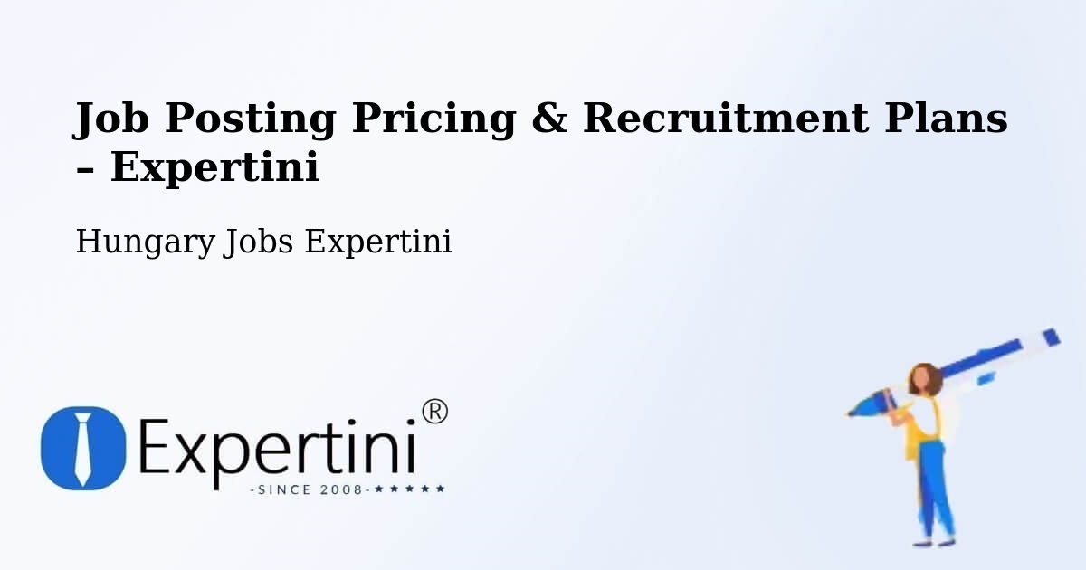 Job Posting Pricing & Recruitment Plans – Újszász - Újszász, Hungary Jobs Expertini